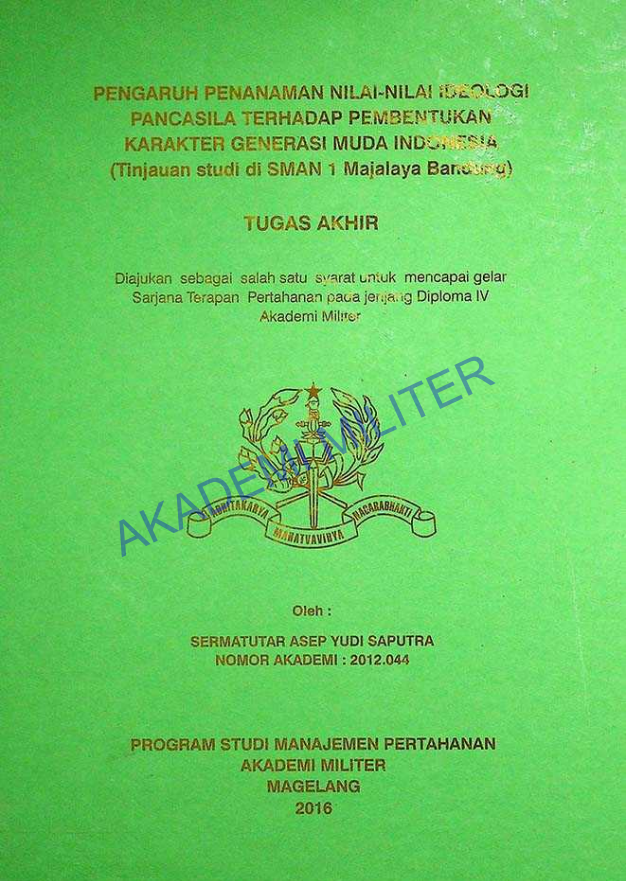 PENGARUH PENANAMAN NILAI-NILAI IDEOLOGI PANCASILA TERHADAP PEMBENTUKAN KARAKTER GENERASI MUDA INDONESIA (TINJAUAN STUDI DI SMAN 1 MAJALAYA BANDUNG)